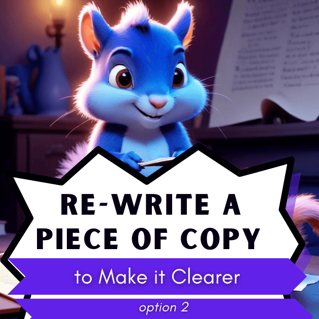 AI PROMPT: Re-write a Piece of Copy to Make it Clearer (option 2)